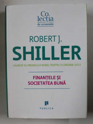 FINANTELE SI SOCIETATEA BUNA de ROBERT J. SHILLER , 2014 foto