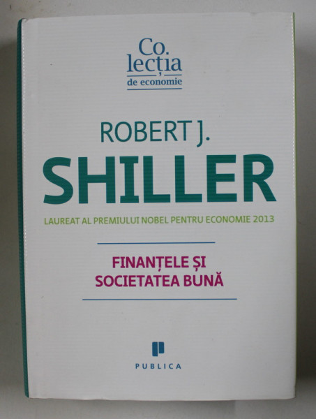 FINANTELE SI SOCIETATEA BUNA de ROBERT J. SHILLER , 2014