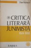 Critica Literara Junimista 1864-1885 - Dan Manuca, Junimea 1975, Paperback, 198 Pagini