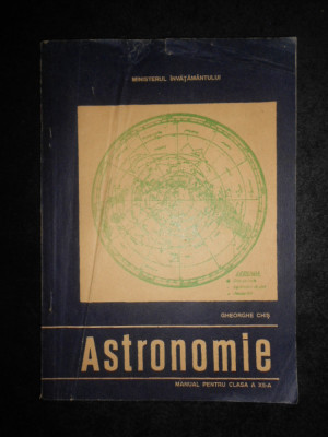 Gheorghe Chis - Astronomie. Manual pentru clasa a XII-a foto