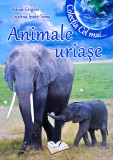 Animale uriase | Adina Grigore, Cristina Ipate-Toma, Ars Libri