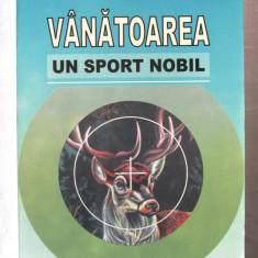 "VANATOAREA, UN SPORT NOBIL", Horia V. Miron, 2007