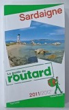 LE GUIDE DU ROUTARD , SARDAIGNE , 2011 - 2012 * TEXT IN LIMBA FRANCEZA