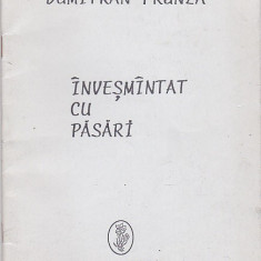 DUMITRAN FRUNZA - INVESMANTAT CU PASARI ( CU DEDICATIE SI AUTOGRAF )