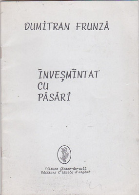 DUMITRAN FRUNZA - INVESMANTAT CU PASARI ( CU DEDICATIE SI AUTOGRAF ) foto