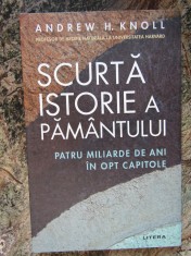 Scurta istorie a pamantului - Andrew H. Knoll foto