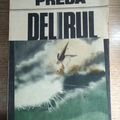 Marin Preda - Delirul (Editura Cartea Romaneasca, 1987)