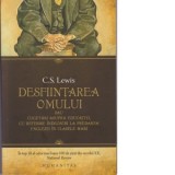 Desfiintarea omului - C. S. Lewis