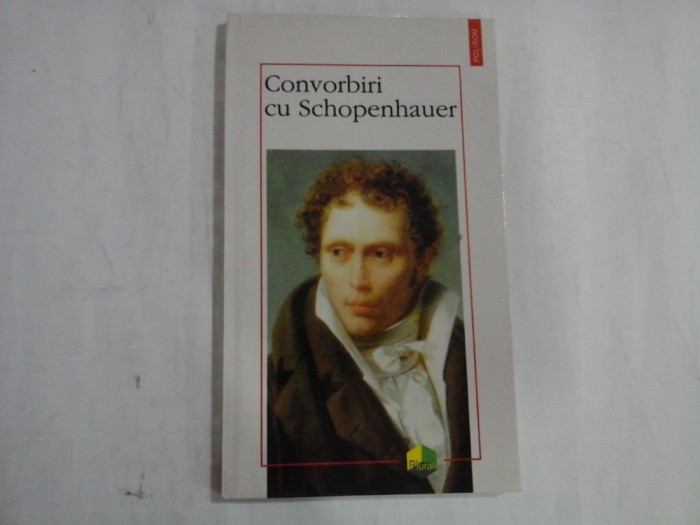 CONVORBIRI CU SCHOPENHAUER - ANA FLORESCU
