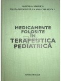Gabriel Vasiliu - Medicamente folosite &icirc;n terapeutica pediatrică (editia 1979)