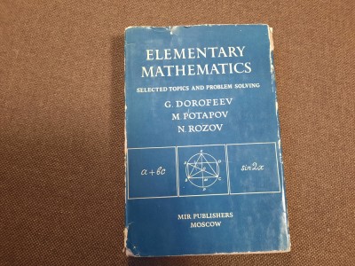 ELEMENTARY MATHEMATICS SELECTED TOPICS AND PROBLEM SOLVING G.DOROFEEV,M POTAPOV foto