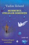 Murmurul stelelor diminetii - Vadim Zeland