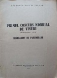 PRIMUL CONCURS MONDIAL DE VINURI, BUDAPESTA 1972. REGULAMENT DE PARTICIPARE-CENTRALA VIEI SI VINULUI-245520