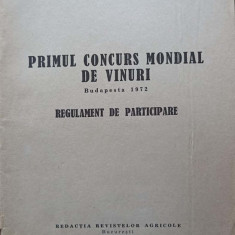 PRIMUL CONCURS MONDIAL DE VINURI, BUDAPESTA 1972. REGULAMENT DE PARTICIPARE-CENTRALA VIEI SI VINULUI