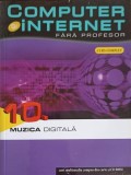 COMPUTER SI INTERNET FARA PROFESOR VOL.10 MUZICA DIGITALA-COLECTIV