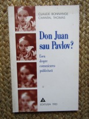 Don Juan sau Pavlov? Comunicare Publicitara - Claude Bonnange, Chantal Thomas, Editura Trei - Eseu Psihologie