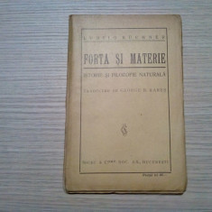 FORTA SI MATERIE - Istorie si Filozofie Naturala - Ludvig Buchner -1932, 128 p.