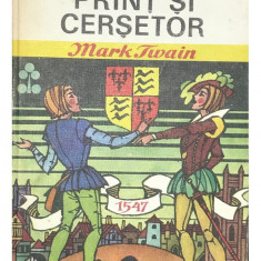 Mark Twain - Prinț și cerșetor (editia 1986)