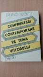 Confruntari contemporane pe tema viitorului - Bruno Wurtz