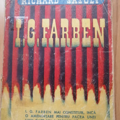 Richard Sasuly - I. G. Farben - Editura: Forum : 1945