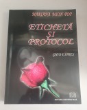 ETICHETA SI PROTOCOL. GHID EXPRES - MARIANA MION POP , DEDICATIE