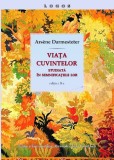 Viața Cuvintelor Ars&egrave;ne Darmesteter - Filosofie Darwinistă, Lingvistică Franceză, Secolul XIX