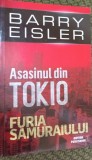 Asasinul din Tokio. FURIA SAMURAIULUI BARRY EISLER