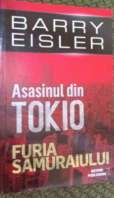 Asasinul din Tokio. FURIA SAMURAIULUI BARRY EISLER foto