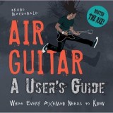 Air Guitar: A User&#039;s Guide