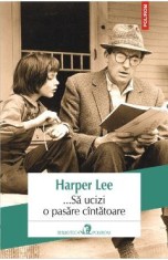 ... Sa ucizi o pasare cintatoare - Harper Lee