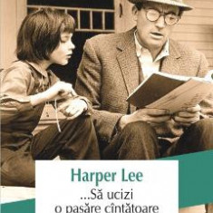 ... Sa ucizi o pasare cintatoare - Harper Lee