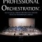 Professional Orchestration Vol 2b: Orchestrating the Melody Within the Woodwinds &amp; Brass
