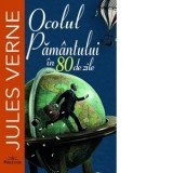 Ocolul Pamantului in 80 de zile - Jules Verne