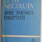 Spre tarmul dreptatii &ndash; D. Th. Neculuta
