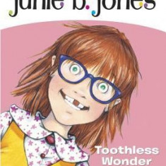 Junie B., First Grader Toothless Wonder