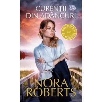 Curentii din adancuri/Nora Roberts