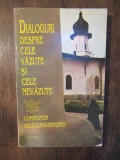 Dialoguri despre cele vazute si cele nevazute - C. Balaceanu-Stoinici