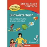 Erste Hilfe Deutsch Bildworterbuch Buch mit mp3-Download Die wichtigsten Worter fur einen guten Start - Gisela Specht, Juliane Forssmann