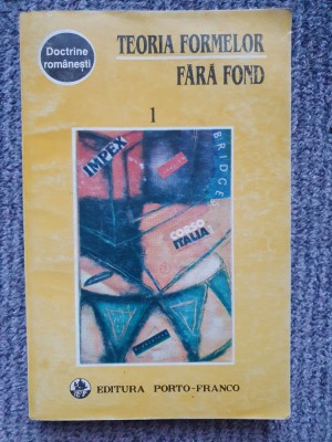 Teoria formelor fara fond, Doctrine romanesti, Ed Porto Franco 1996, stare fb foto