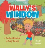 Wally's Window: A Tasty Adventure in Picky Eating