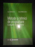 Ioan Odagescu - Metode si tehnici de programare. Culegere de probleme
