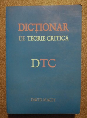 David Macey - Dicţionar de teorie critică (vezi descriere!) foto