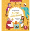 M&eacute;zes cukr&aacute;szda - Mes&eacute;k a m&eacute;z utc&aacute;b&oacute;l - receptekkel - Szentendrei Judit