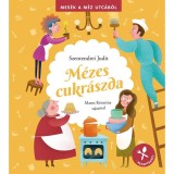 M&eacute;zes cukr&aacute;szda - Mes&eacute;k a m&eacute;z utc&aacute;b&oacute;l - receptekkel - Szentendrei Judit