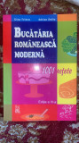 BUCATARIA ROMANEASCA MODERNA 1001 RETETE,GINA FRANCU,ADRIAN DELIU/303 pagini