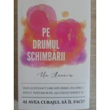 PE DRUMUL SCHIMBARII-UN ANONIM-235586