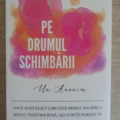 PE DRUMUL SCHIMBARII-UN ANONIM