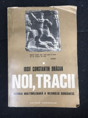 Noi,tracii/ Iosif Constantin Dragan/ vol.I/1976 foto