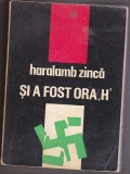 bnk ant Haralamb Zinca - Si a fost ora H