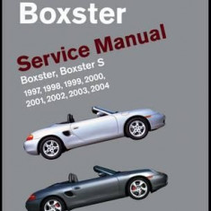 Porsche Boxster, Boxster S Service Manual: 1997, 1998, 1999, 2000, 2001, 2002, 2003, 2004: 2.5 Liter, 2.7 Liter, 3.2 Liter Engines